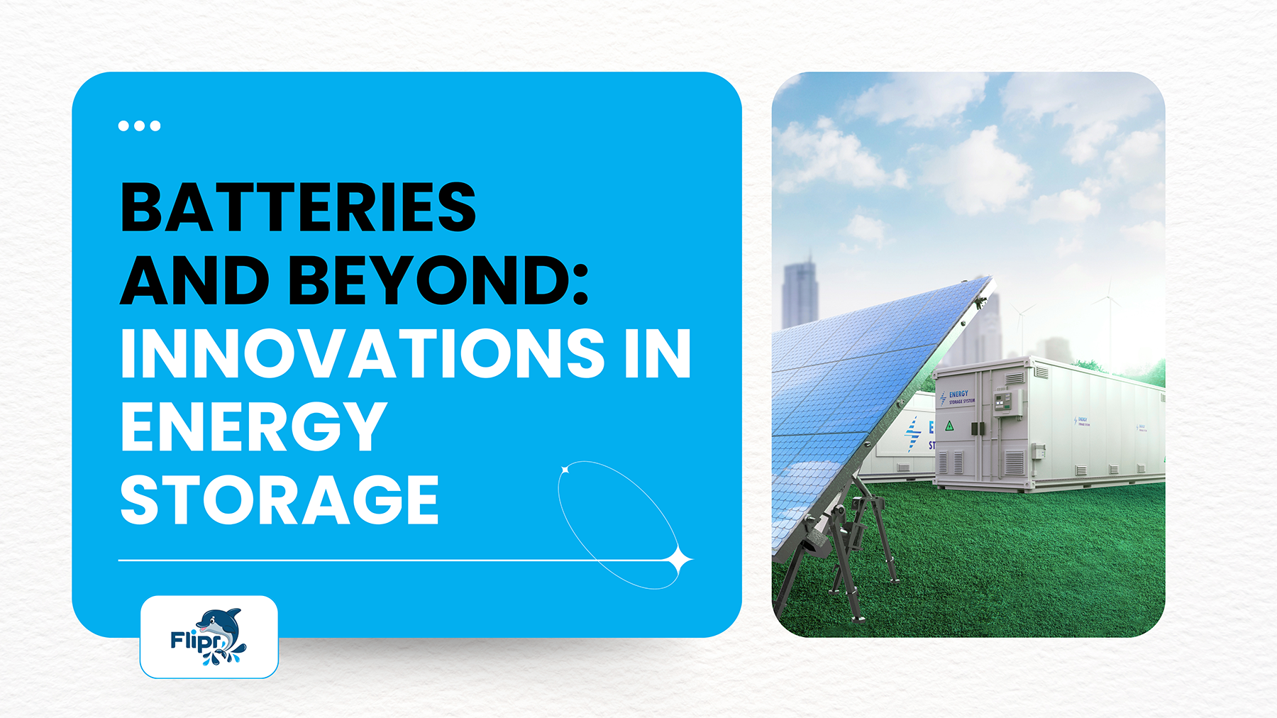 Batteries and Beyond: Innovations in Energy Storage